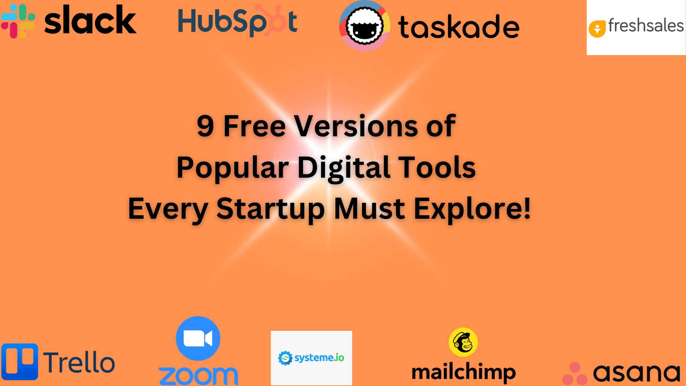 Read more about the article 9 Free Versions of Popular Digital Tools Every Startup Must Explore!